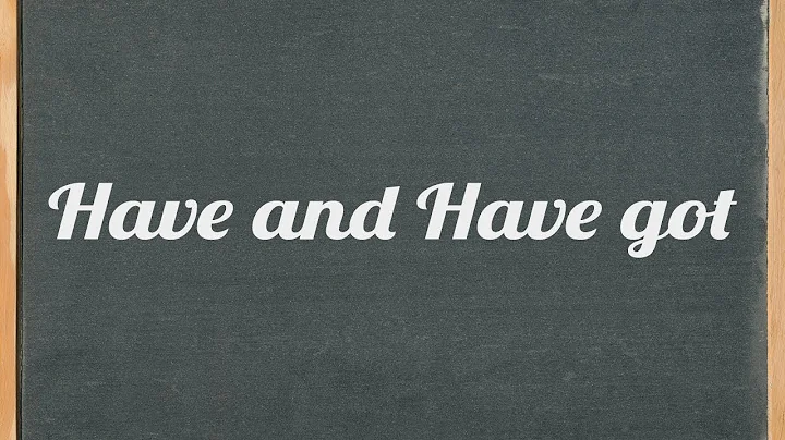 have and have got difference: English gramar tutorial video lesson