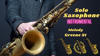 Solo Saxophone  "Greene St"  Traditional Jazz, Smooth Jazz/ Laid Back, Smooth
