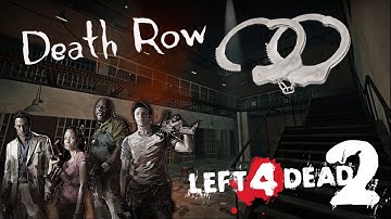 Left 4 Dead 2 Custom Map - Death Row by Saleck - Part #1
