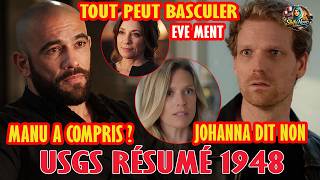 USGS Résumé 1948 : Johanna rejette Yann, Eve ment à Manu | Un si grand soleil