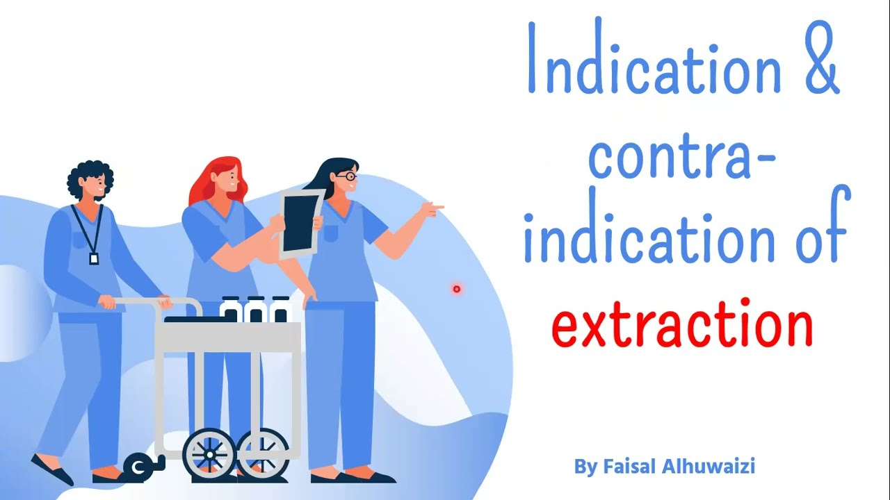 Oral Surgery Lec.2 (Indications & Contraindications of Extraction) طب الاسنان المرحلة الثالثة