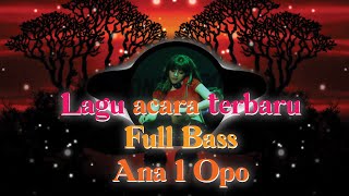 Lagu Acara 2022 ll ANA I OPO ll DJ Musik Remix 2022 ll Full Bass 2022😎😍😊