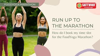 How Do I Book My Time Slot For The Foodyoga Marathon? Run Up To The Marathon