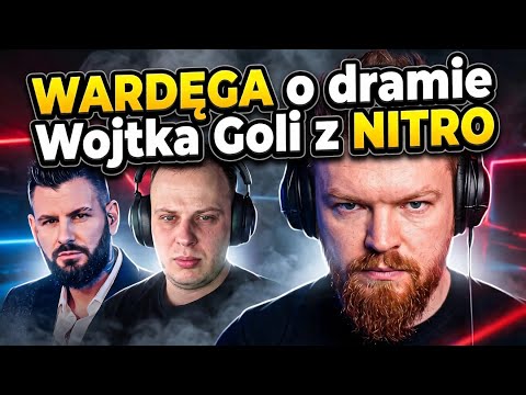 WARDĘGA ogląda MOCNĄ wypowiedź NITRO o WOJTKU GOLI