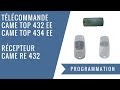 Comment programmer un rcepteur came re 432 avec une tlcommande came top 