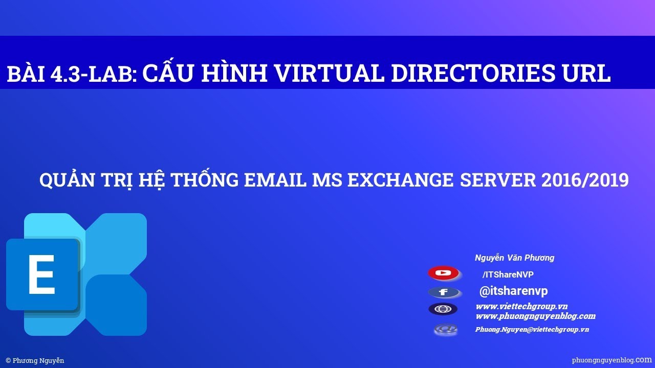 Bài 4.3.Cấu hình Virtual Directories Urls | Configure Virutal Directories Exchange| Phương Nguyễn