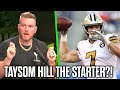 Pat McAfee Reacts To Saints Starting Taysom Hill With Drew Brees Out