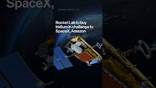 Rocket Lab to buy Iridium in challenge to SpaceX, Amazon