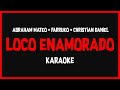 Karaoke: Abraham Mateo ft Farruko, Christian Daniel - Loco Enamorado 
