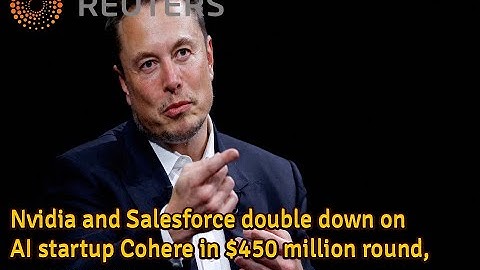 Nvidia and Salesforce double down on AI startup Cohere in $450 million round, source says | YT News