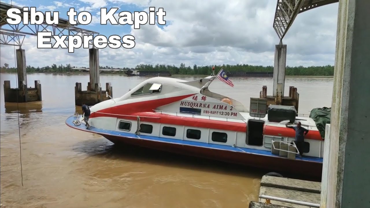 Sibu - Kapit, Sarawak Express Boat