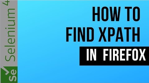 how to find xpath easily