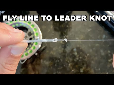 How To Tie Fly Fishing Line To Leader With A Handshake Knot 