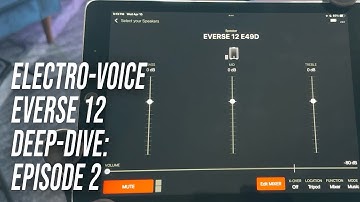 Electro-Voice EVERSE 12 Deep Dive Part 2: Initial Setup and App Control