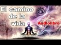 Audiolibro el camino de la vidaliberto bosch un libro para encontrar el equilibrio interior