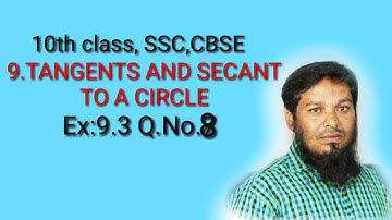 10th class SSC CBSE (TANGENTAND SECANT TO A CIRCLE)Ex:9.3Q.No(8)llft: Roshan Sir