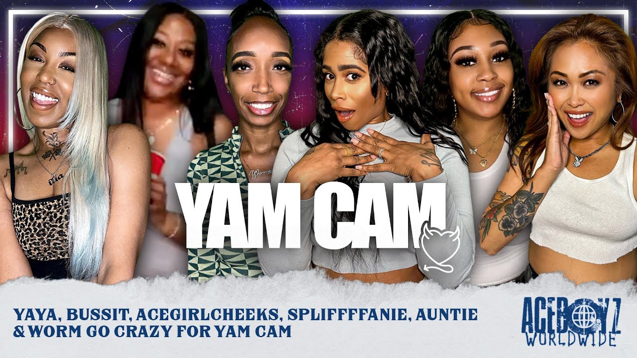 Yaya, Bussit, AceGirlCheeks, Spliffffanie, Auntie & Worm Go Crazy for
