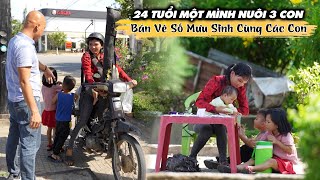 CHỒNG TAI NẠN MẤT VỢ TRẺ 24 TUỔI PHẢI BỒNG 3 ĐỨA CON ĐI BÁN VÉ SỐ MƯU SINH