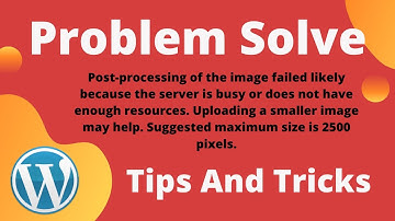 how to scale down an image to 2500 pixels | Image Not Upload In wordpress Website