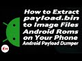 How To Extract Android Payload.bin To Get img Files | Without Computer | Android Payload Dumper
