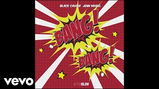 Black Caviar, Jenn Morel - Bang Bang (Audio)