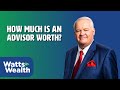 How Much is an Advisor Worth? - J. Barry Watts