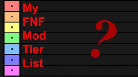 I made a TIER LIST of EVERY FNF MOD I HAVE EVER PLAYED