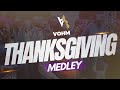 Vohm thanksgiving medley official montage