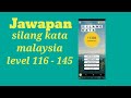 #silangkata jawapan silang malaysia level 116 - 145