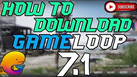 How To Download And Install Gameloop 7.1 Beta Version.