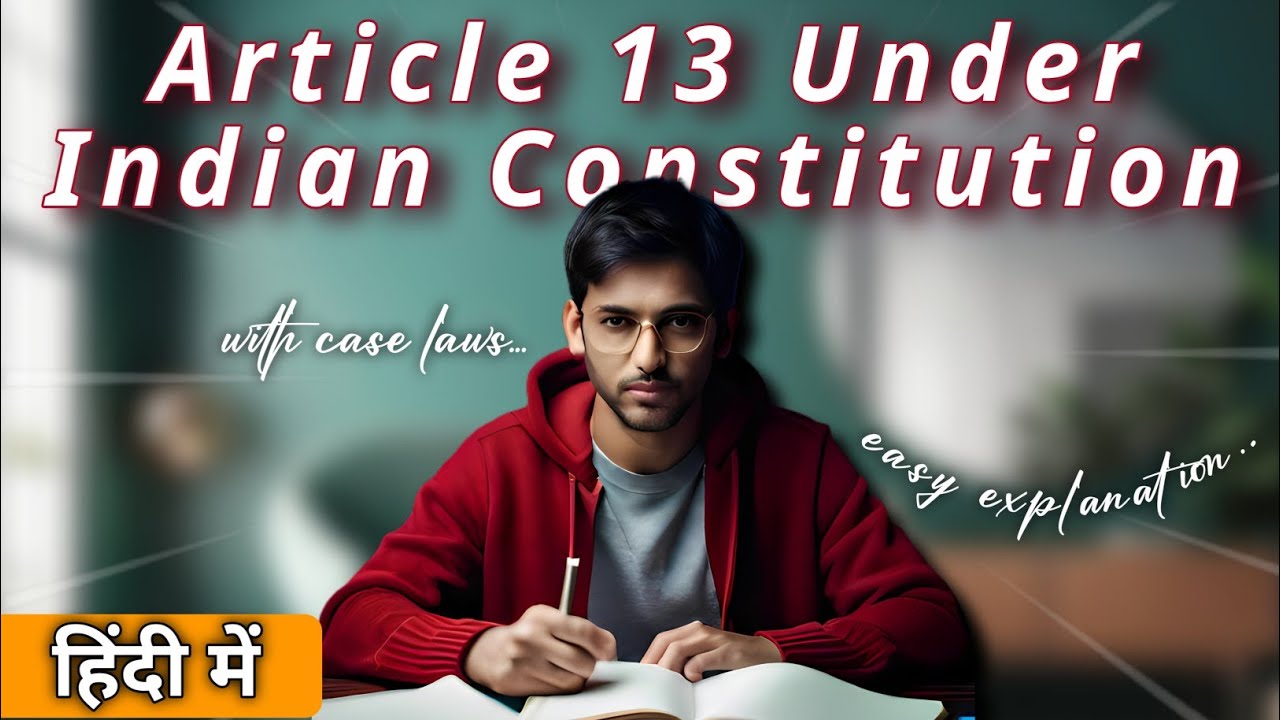 Article 13 | Indian Constitution | Explained in hindi | LegalCommune