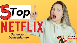 TOP 5 NETFLIX-Serien zum Deutschlernen | Learn German Fast