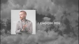 Matty Mullins - I Choose You