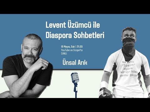 Ünsal Arık | Diaspora Sohbetleri