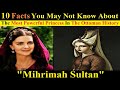 10 Facts You May Not Know About Mihrimah Sultan | The History Of Mihrimah Sultan