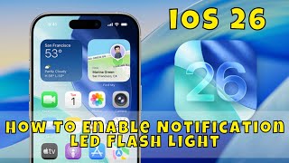 How To Enable Notification LED Flash Light IOS 26 screenshot 5