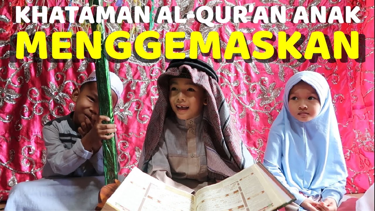 Khataman al Quran Anak YouTube