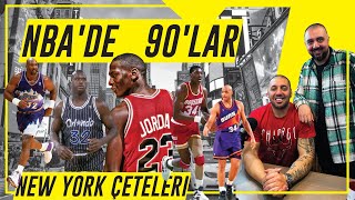 NBA'DE 90'LAR PARTİSİ I Ara Gözbek & İsmail Karatuna I New York Çeteleri B07 #newyorkçeteleri #nba