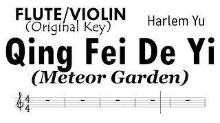 Qing Fei De Yi Meteor Garden Flute Violin Original Key Sheet Music Backing Track Partitura