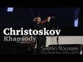 Christoskov Rhapsody | Svetlin Roussev