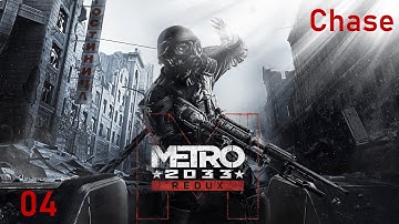 Metro 2033 Redux - 04 - Chase (walkthrough)