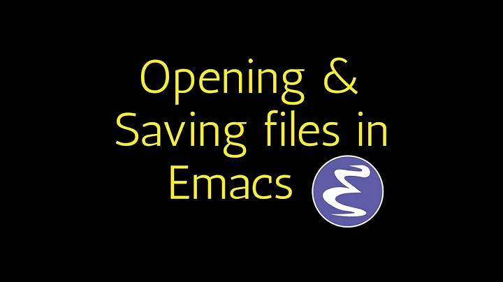 Emacs - Opening and Saving files