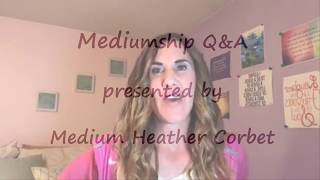 Mediumship Q&A with Medium Heather Corbet