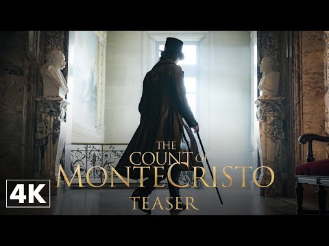 The Count of Monte-Cristo : Official Teaser in 4K