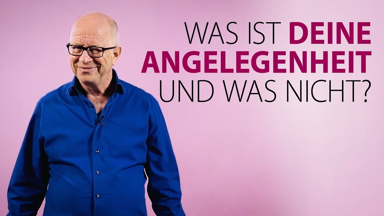Robert Betz - Was ist deine Angelegenheit und was nicht