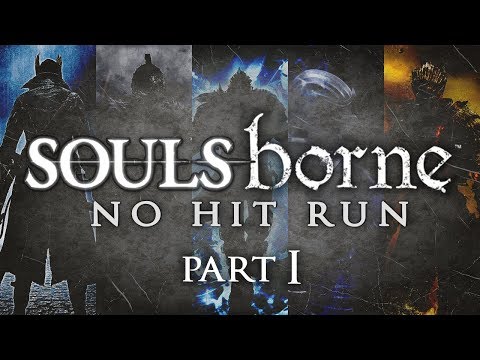 Soulsborne - No Hit Run [Part 1: Bloodborne, DS2, DS1]