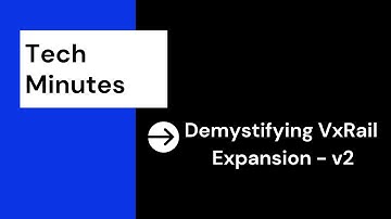 Demystifying VxRail Expansion