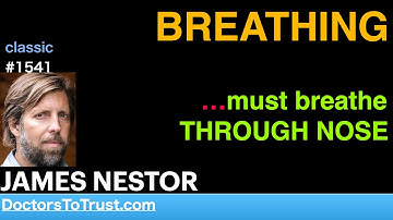 JAMES NESTOR | BREATHING      …must breathe THROUGH NOSE
