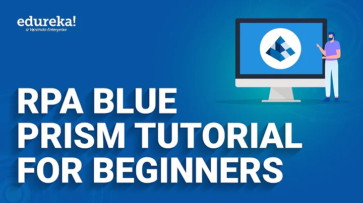 RPA Blue Prism Tutorial For Beginners | Introduction To Blue Prism | RPA Training | Edureka Rewind