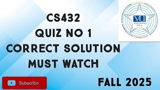 CS432 Quiz No 1 Solution Fall 2025 | cs432 quiz 1 solution fall 2025 | cs432 quiz 1 2025